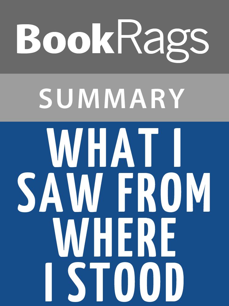 What I Saw from Where I Stood by Marisa Silver l Summary & Study Guide