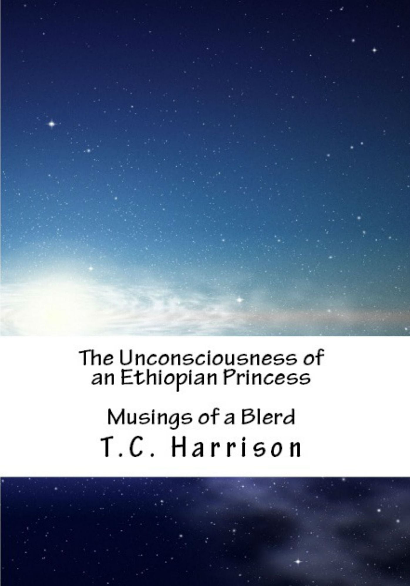 The Unconsciousness of an Ethiopian Princess: Musings of a Blerd (Vol. 3)