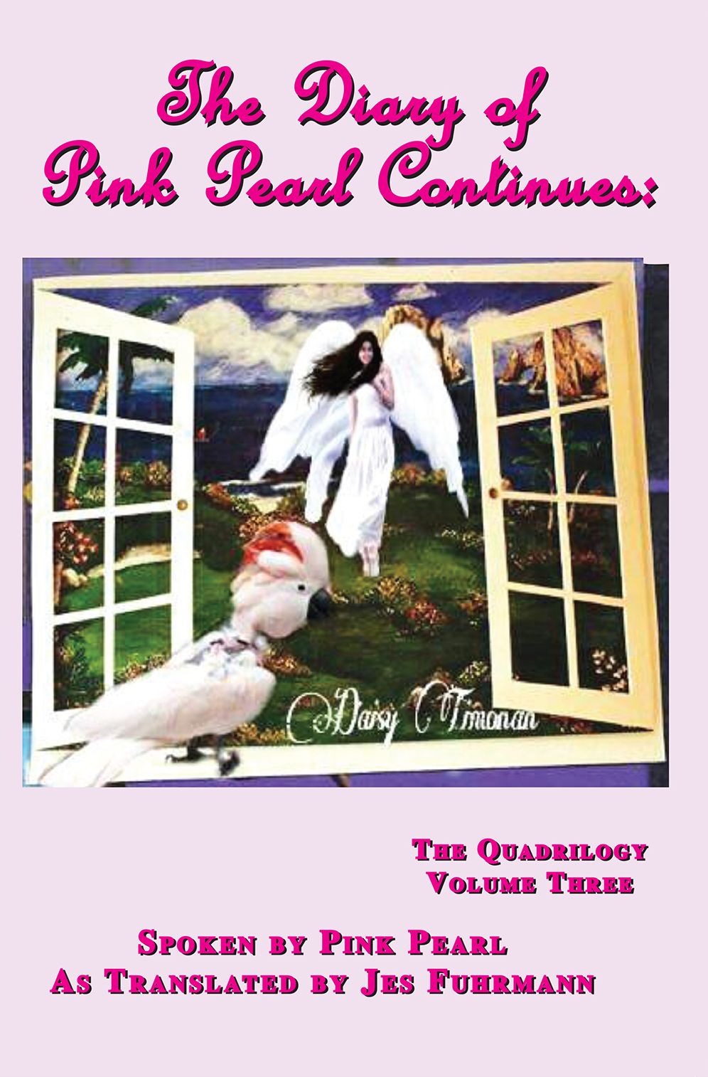 The Diary of Pink Pearl Continues: The Quadrilogy Volume Three
