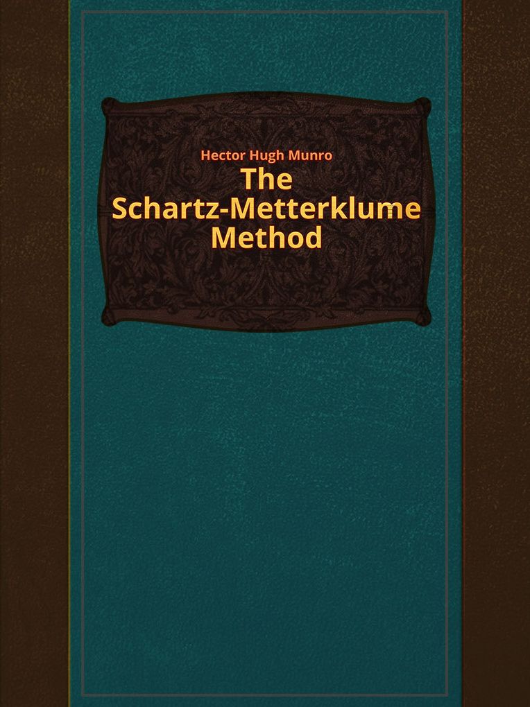 The Schartz-Metterklume Method
