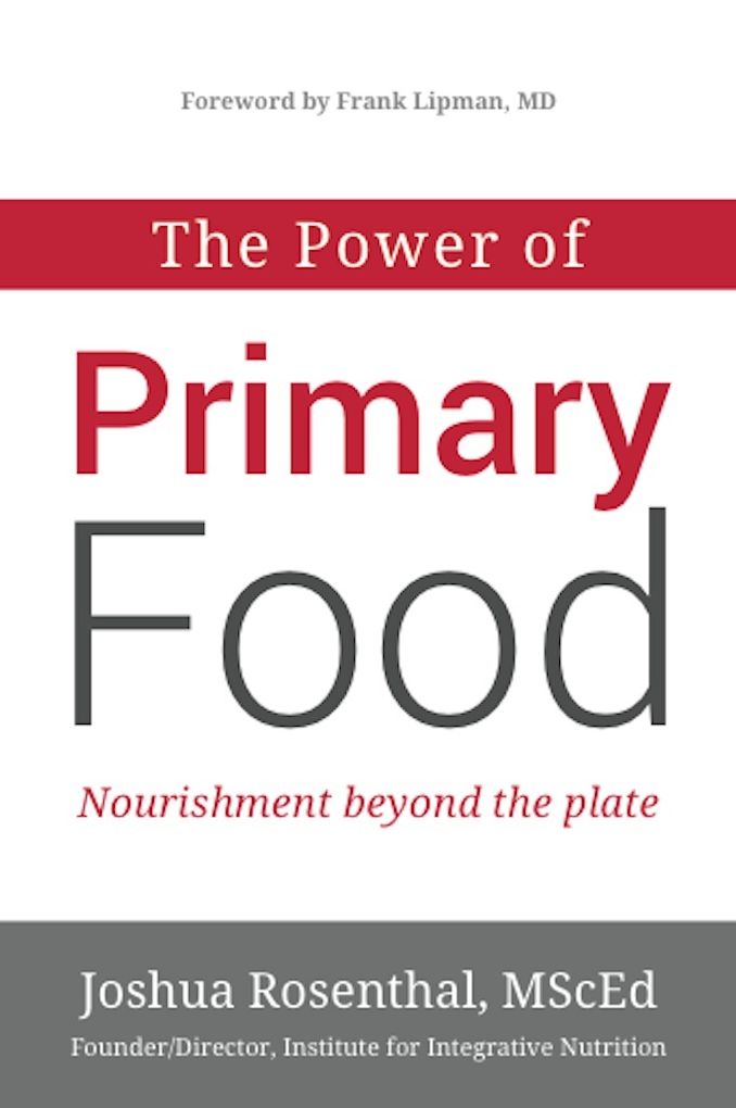 The Power of Primary Food: Nourishment Beyond The Plate