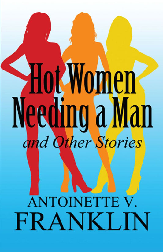 Hot Women Needing a Man and Other Stories