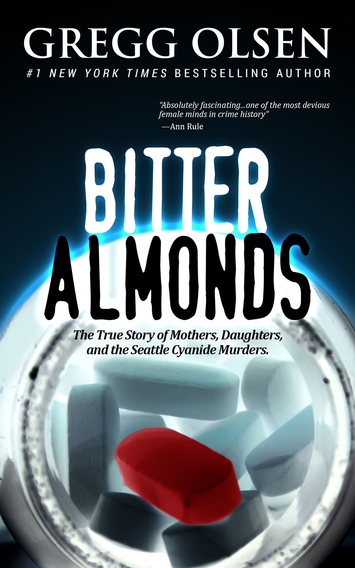 Bitter Almonds: The True Story of Mothers, Daughters and the Seattle Cyanide Murders