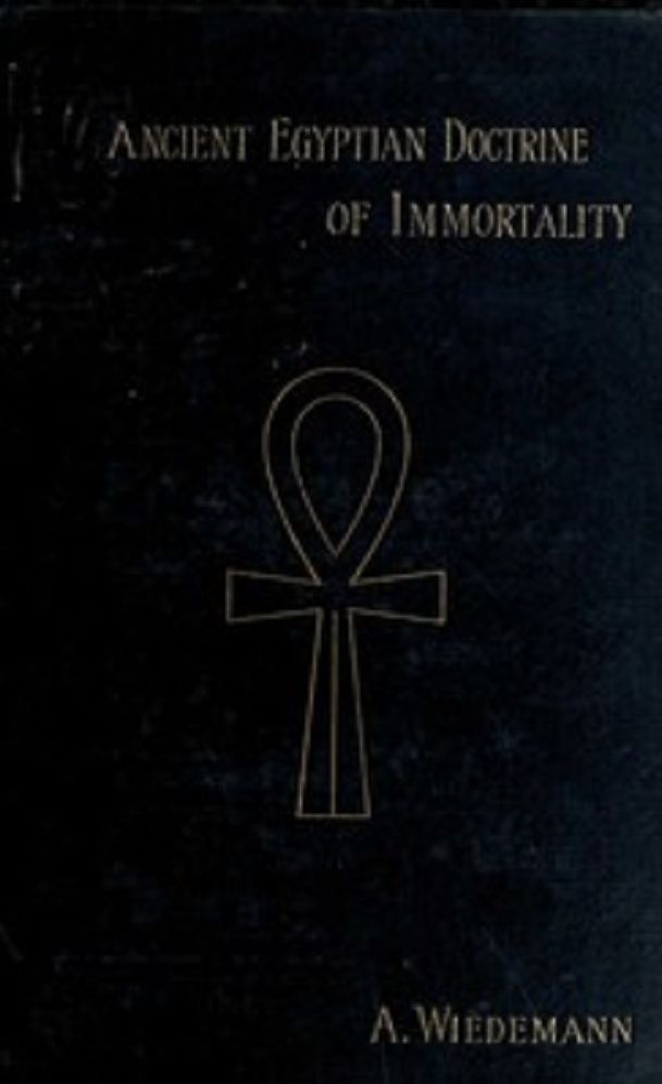 The Ancient Egyptian Doctrine of the Immortality of the Soul (Illustrated)
