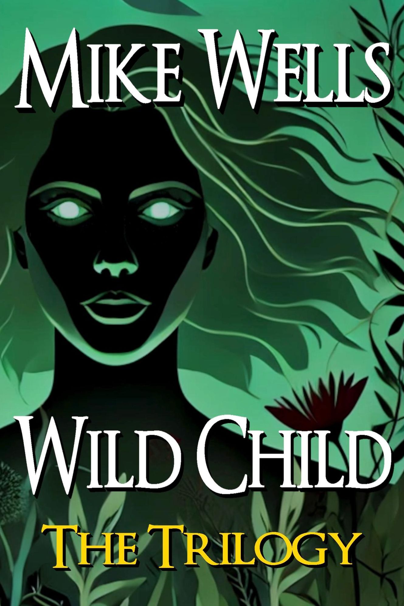 Wild Child: Books 1, 2 & 3 - The Trilogy (Book 1 Free)