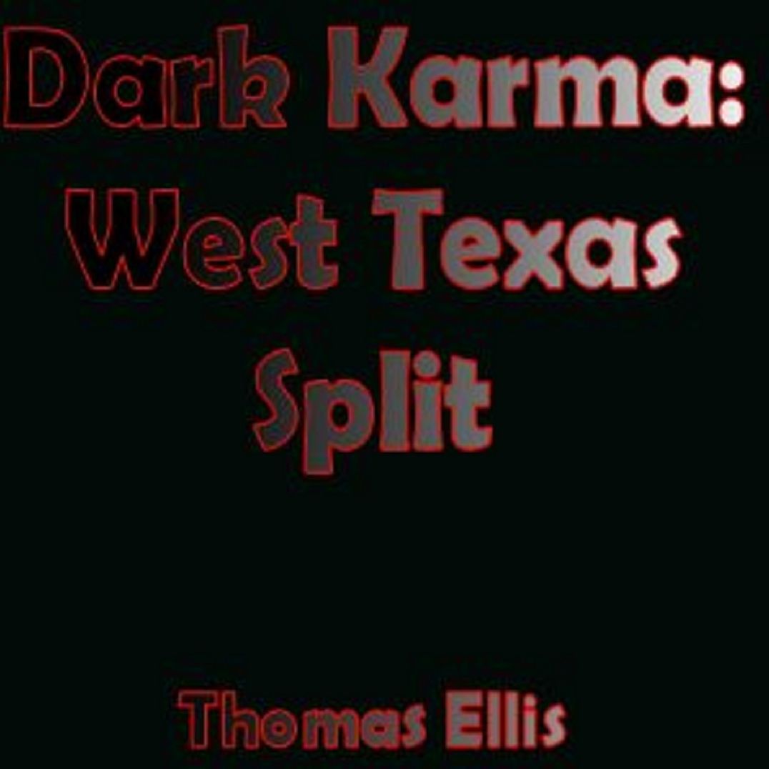 Dark Karma: West Texas Split