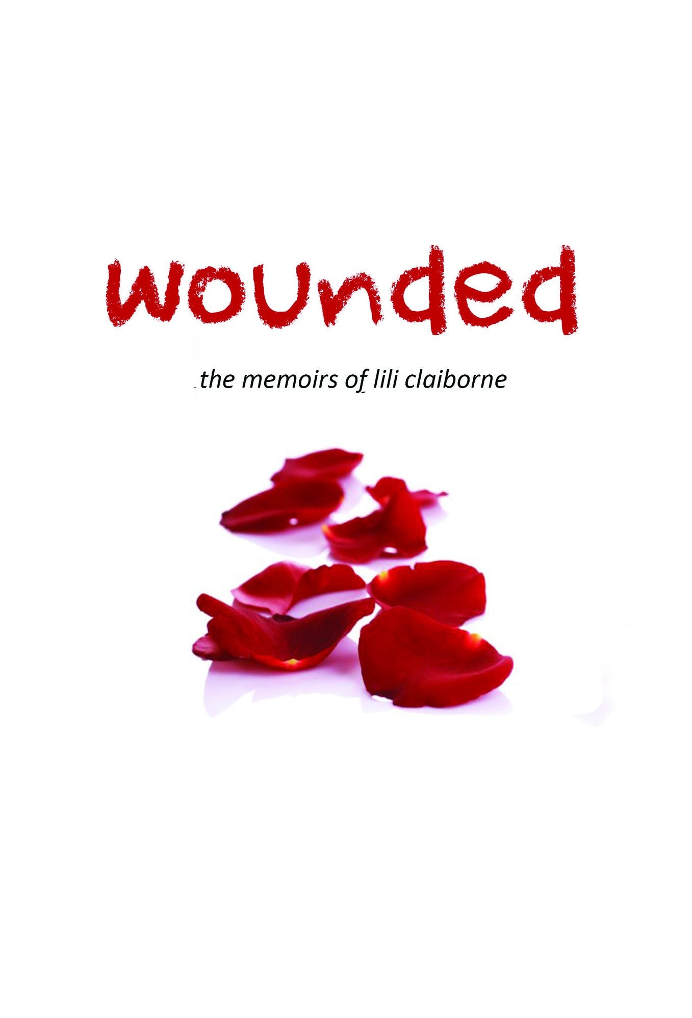 Wounded the memoirs of lili claiborne