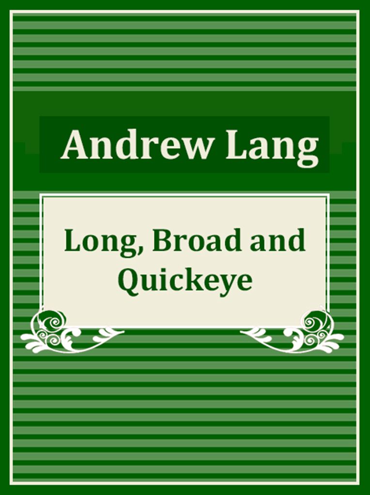 Long, Broad, and Quickeye