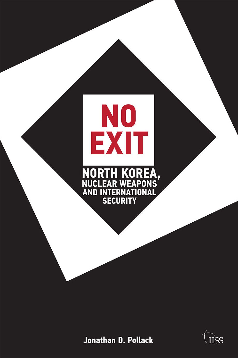 No Exit: North Korea, Nuclear Weapons and International Security