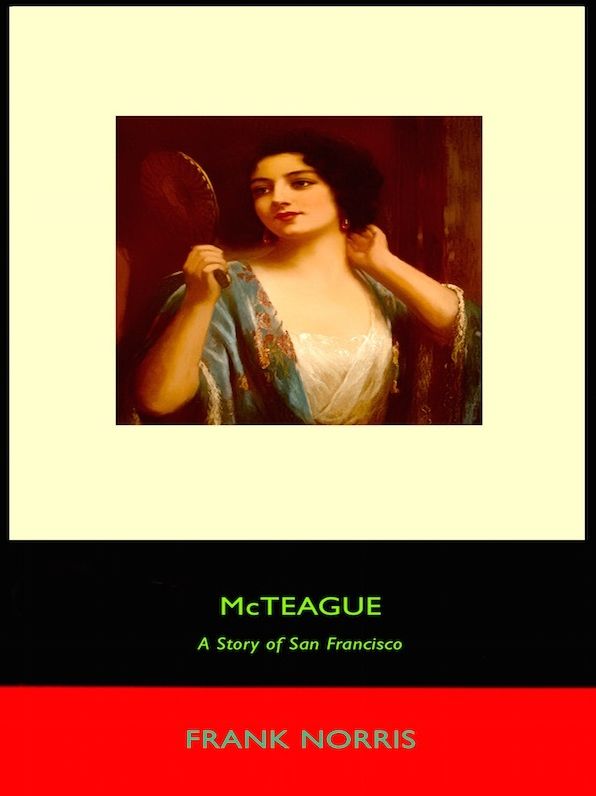 McTeague - A Story of San Francisco