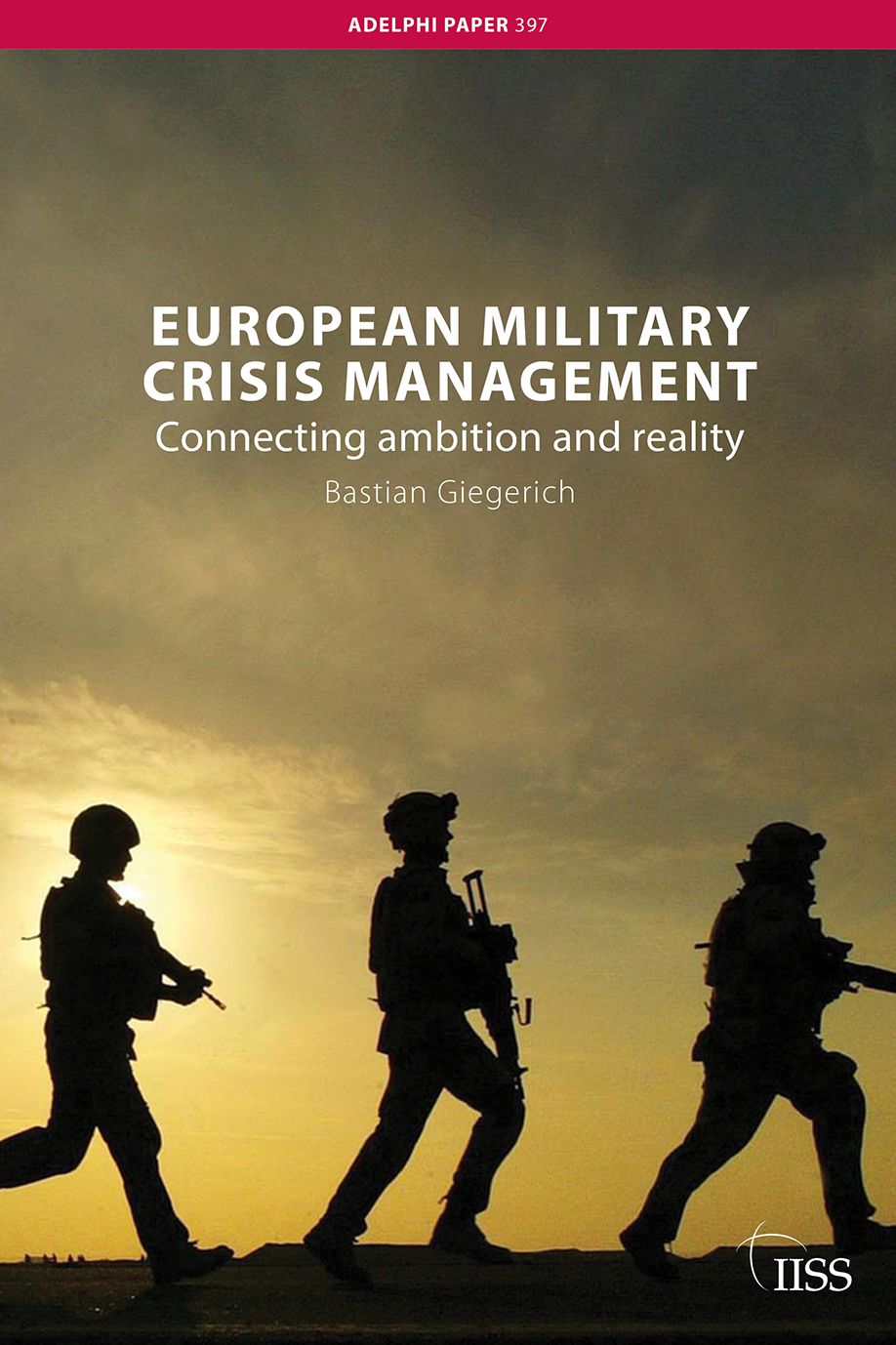 European Military Crisis Management: Connecting ambition and reality