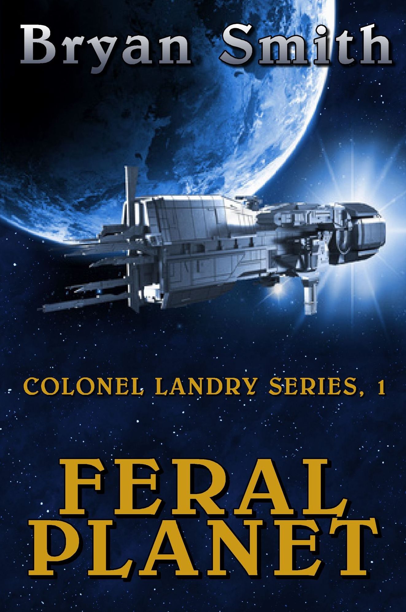 Feral Planet: Colonel Landry Series, 1