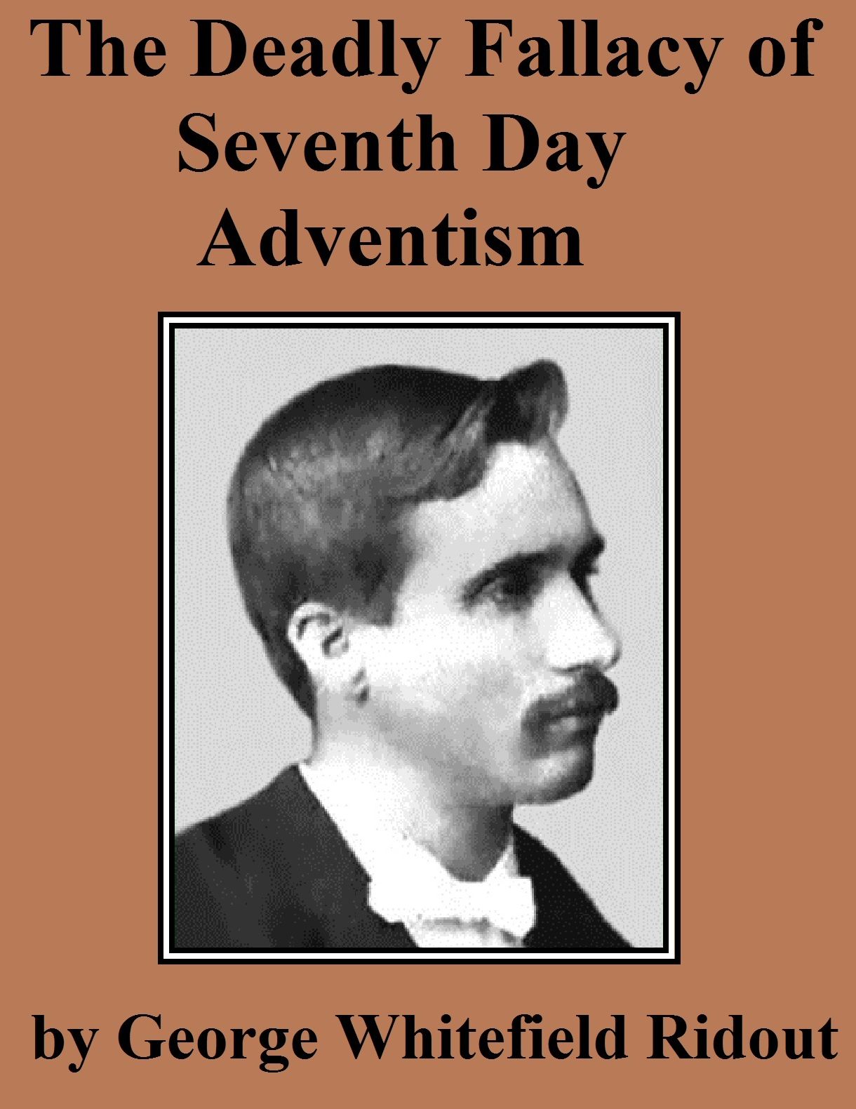 The Deadly Fallacy of Seventh Day Adventism
