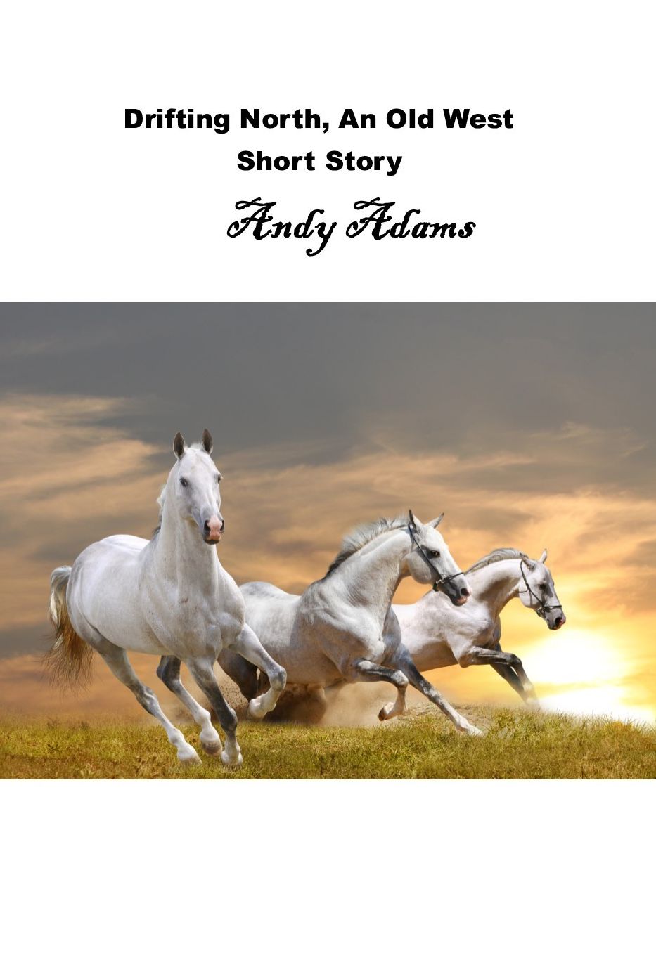Drifting North, An Old West Short Story