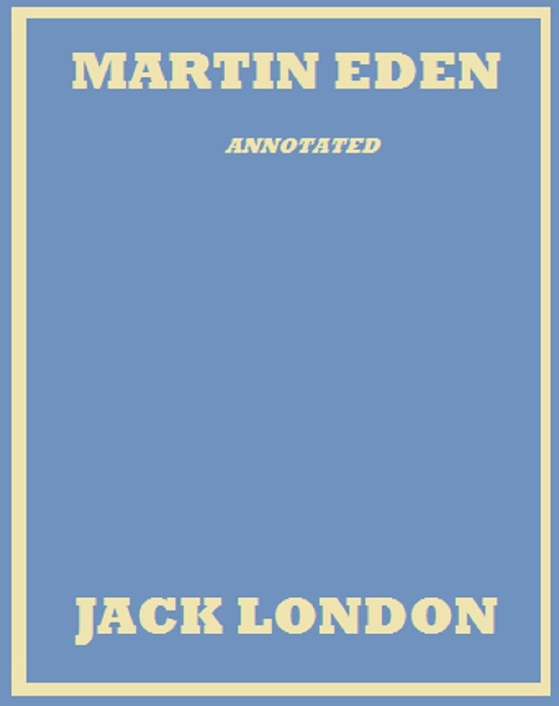Martin Eden (Annotated)