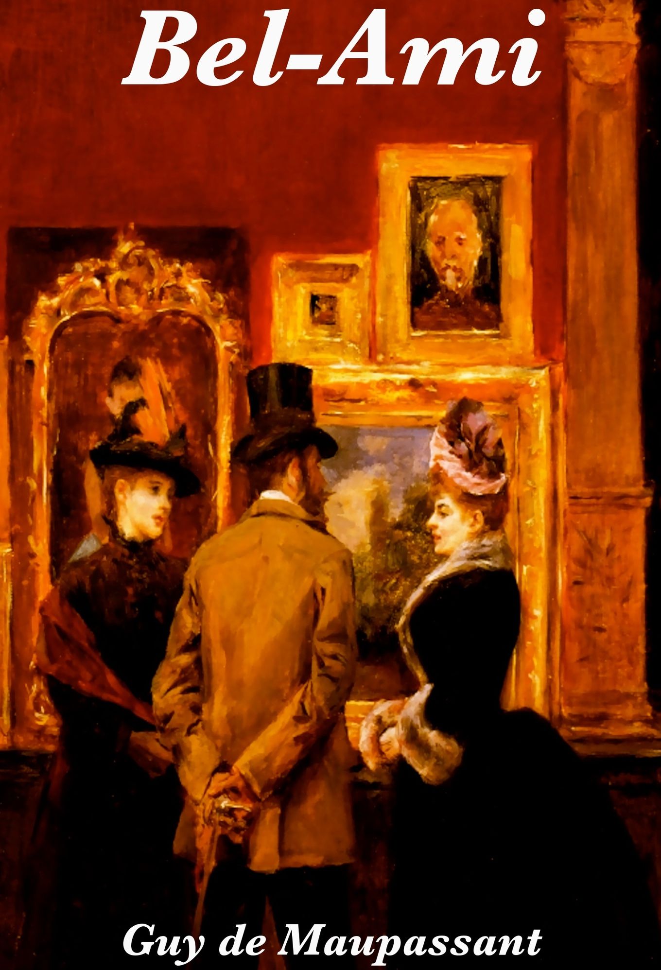 Bel Ami - Guy de Maupassant