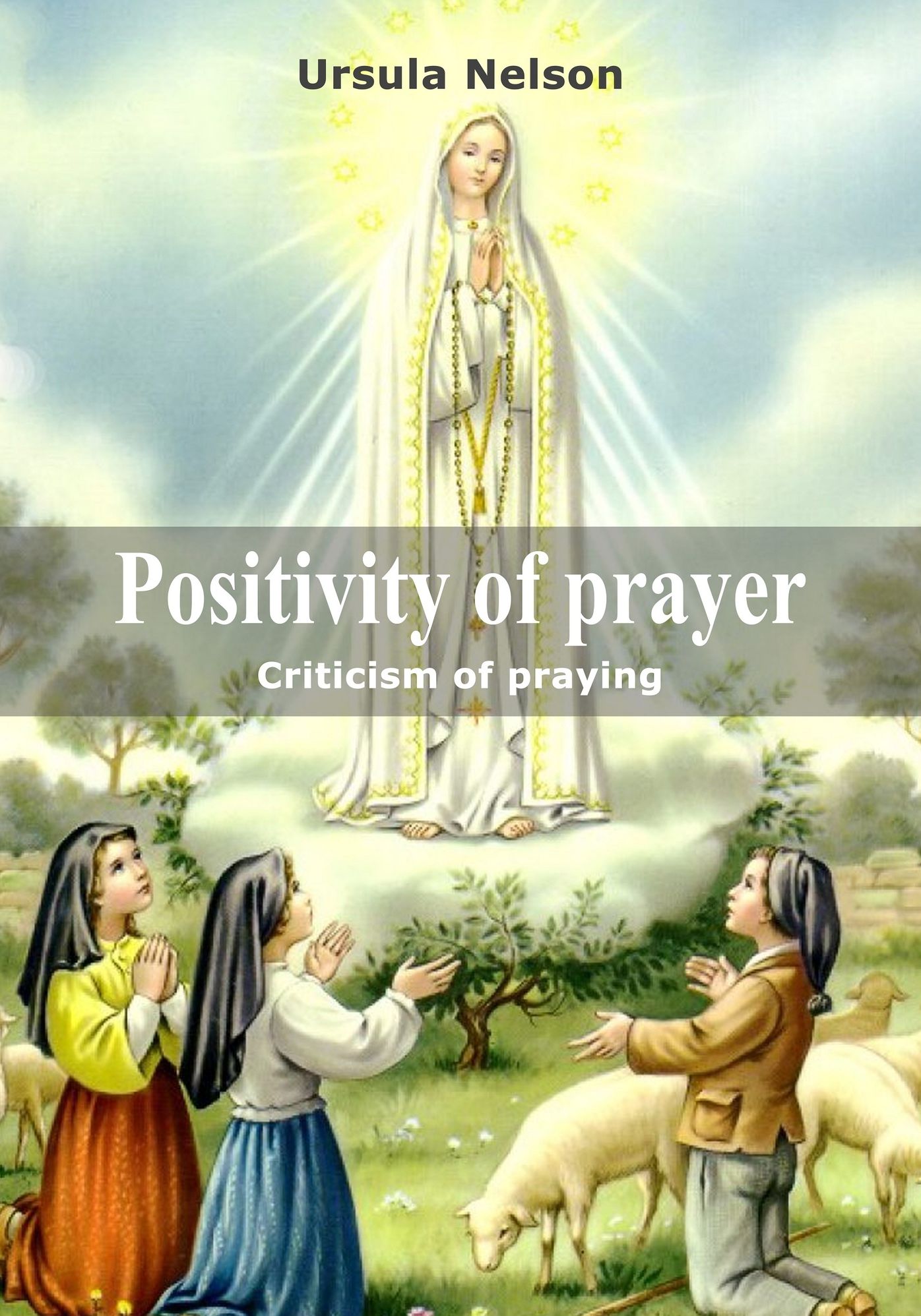 Positivity of prayer