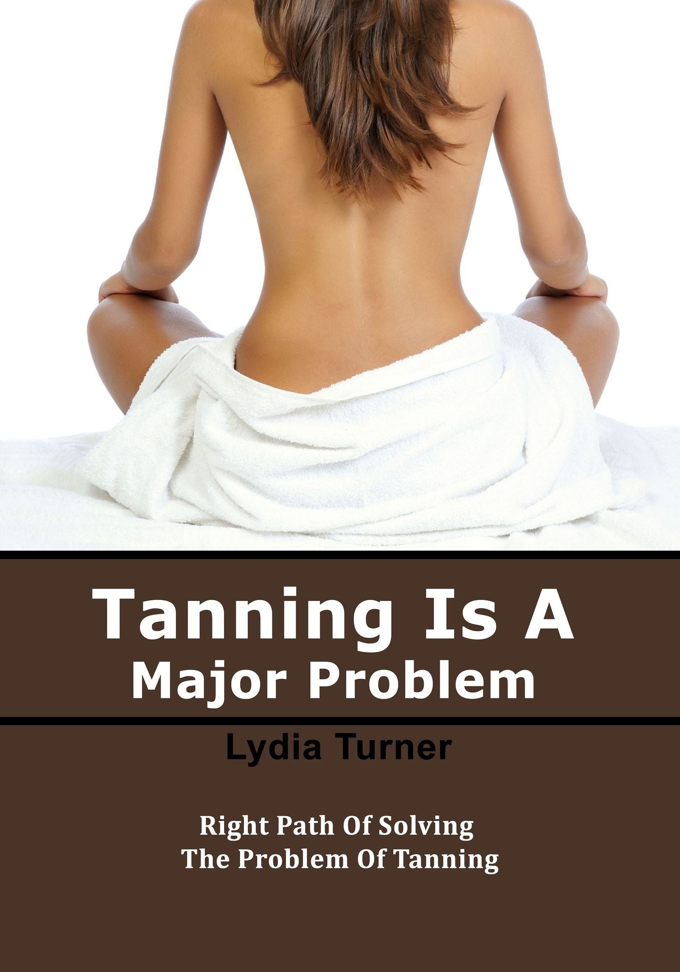 Tanning Is A Major Problem