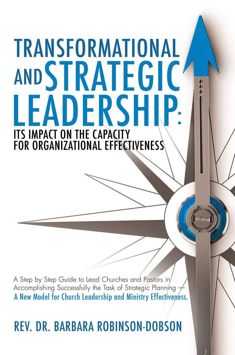 TRANSFORMATIONAL AND STRATEGIC LEADERSHIP:ITS IMPACT ON THE CAPACITY FOR ORGANIZATIONAL EFFECTIVENESS