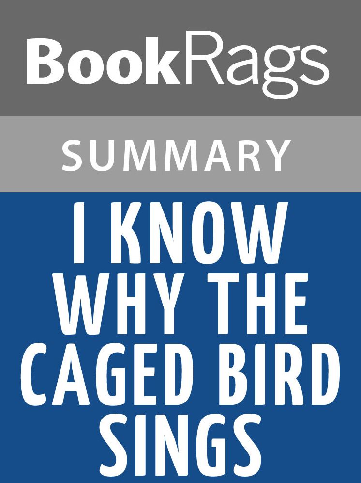 I Know Why the Caged Bird Sings by Maya Angelou l Summary & Study Guide