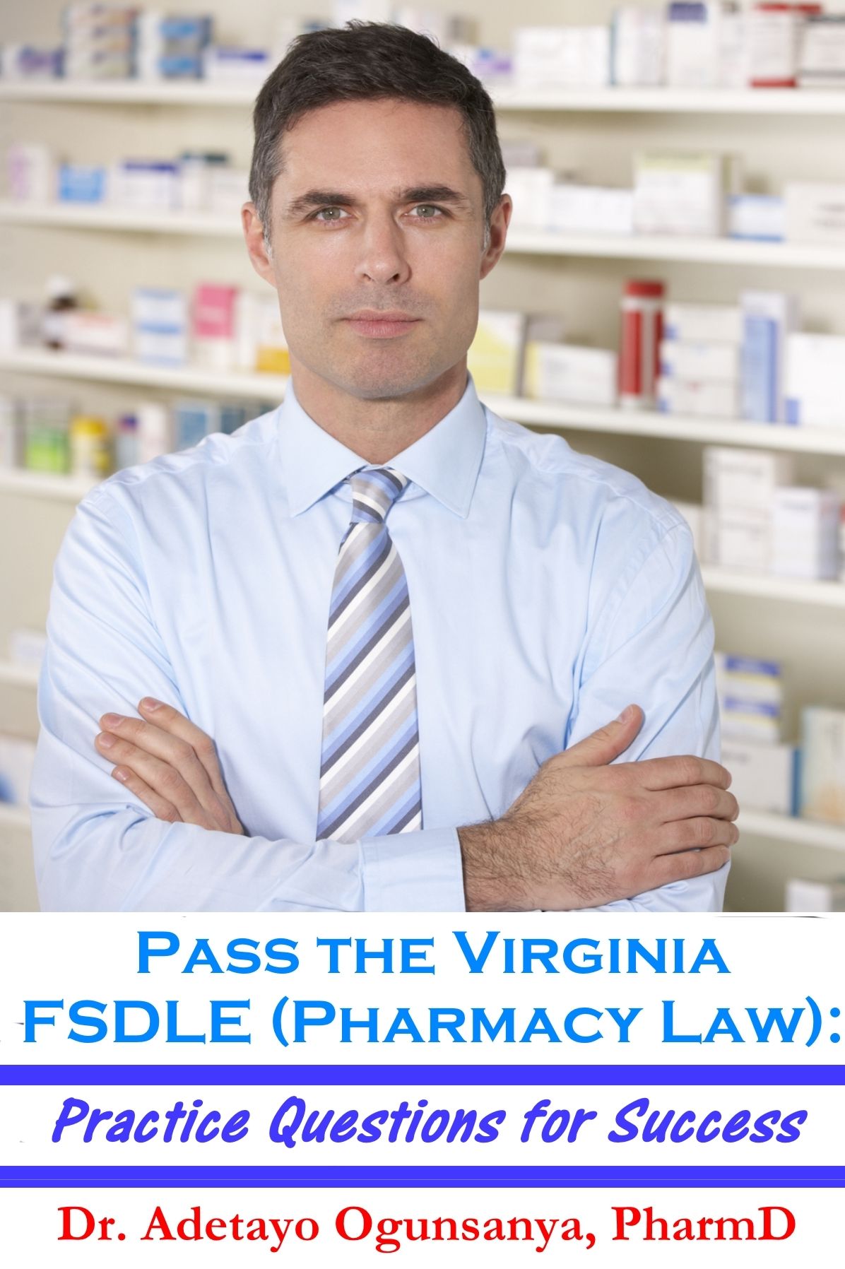 Pass the Virginia FSDLE (Pharmacy Law): Practice Questions for Success