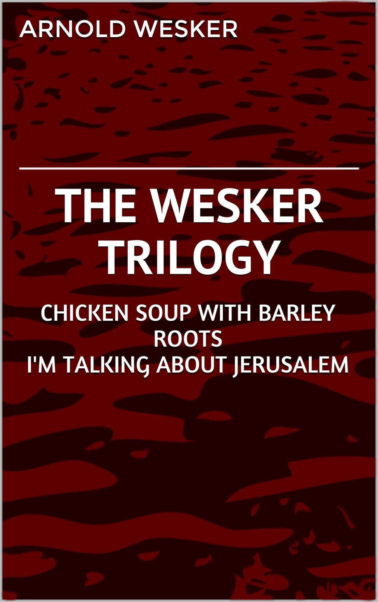 The Wesker Trilogy