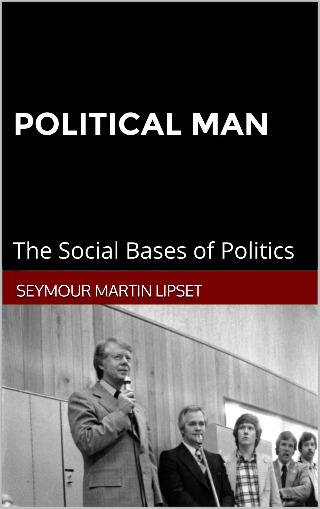 Political Man: the social bases of politics
