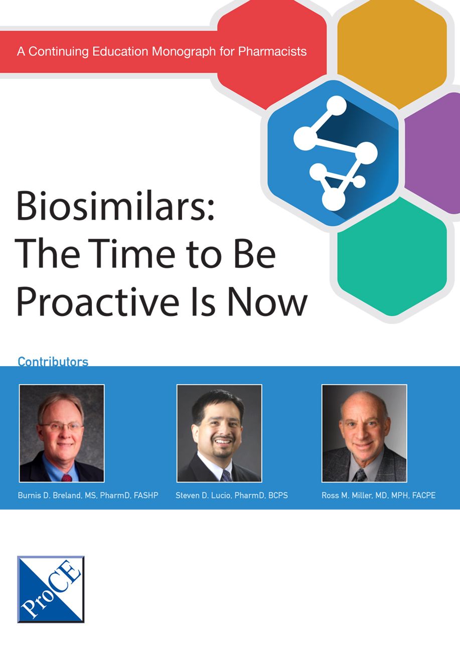 Biosimilars: The Time to Be Proactive Is Now
