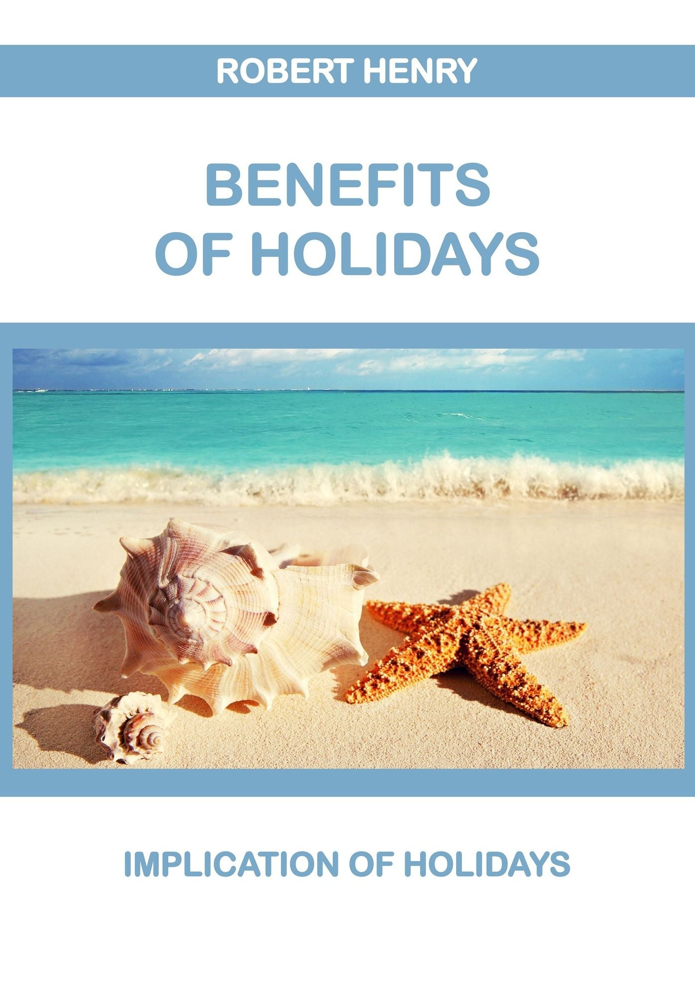 Benefits Of Holidays
