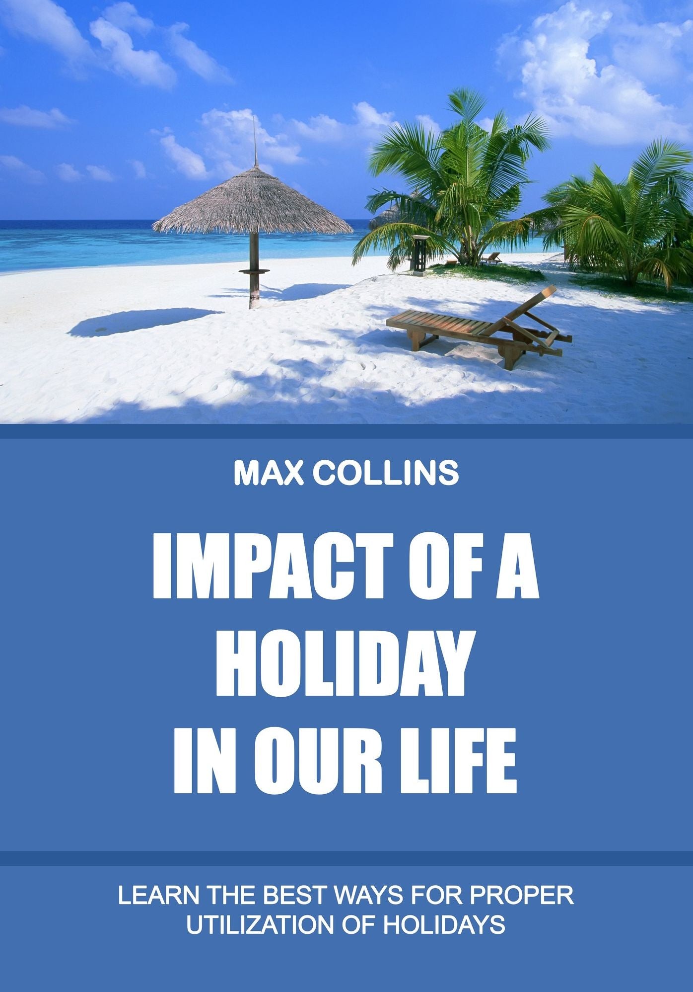 Impact Of A Holiday In Our Life