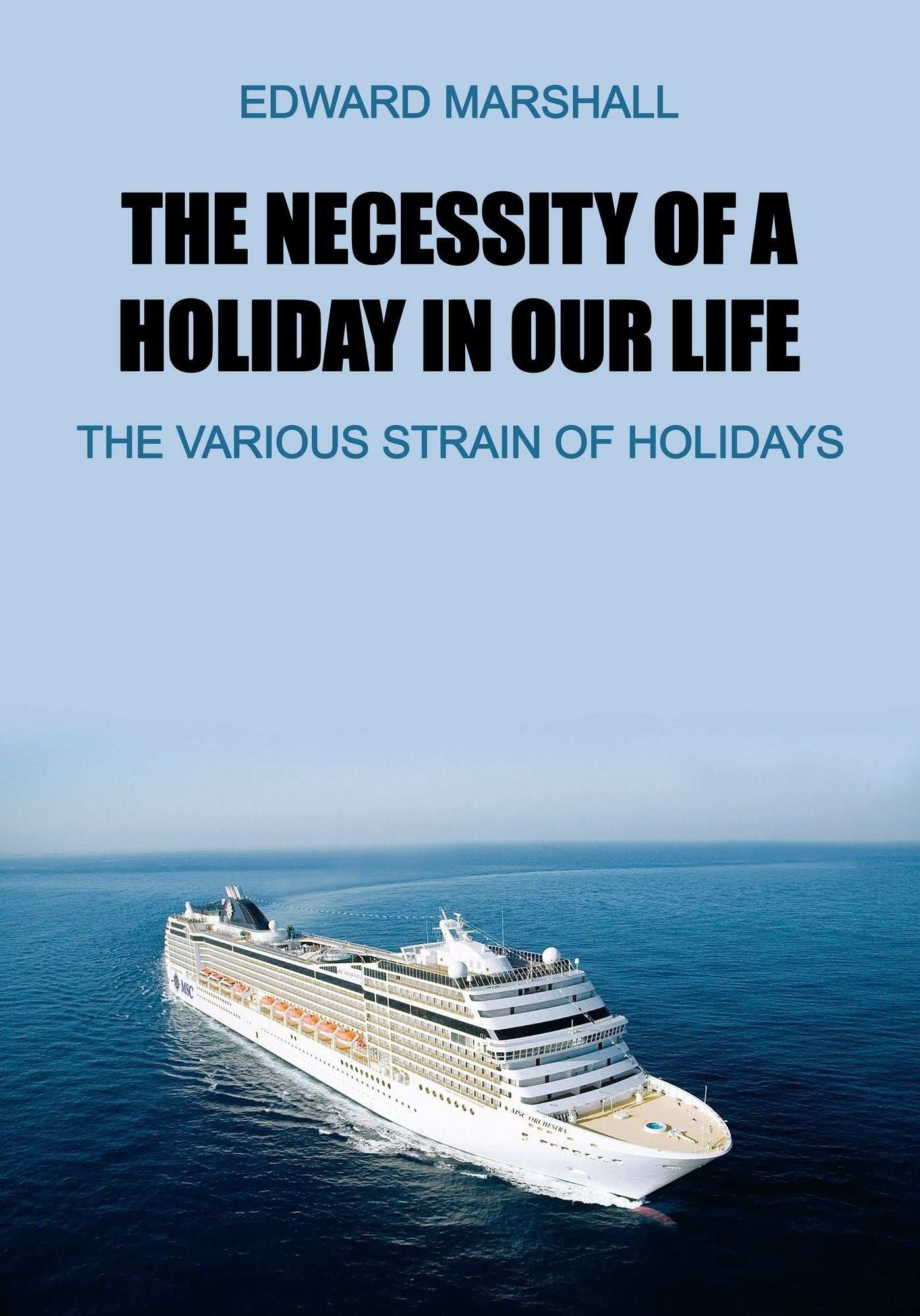 The Necessity Of A Holiday In Our Life
