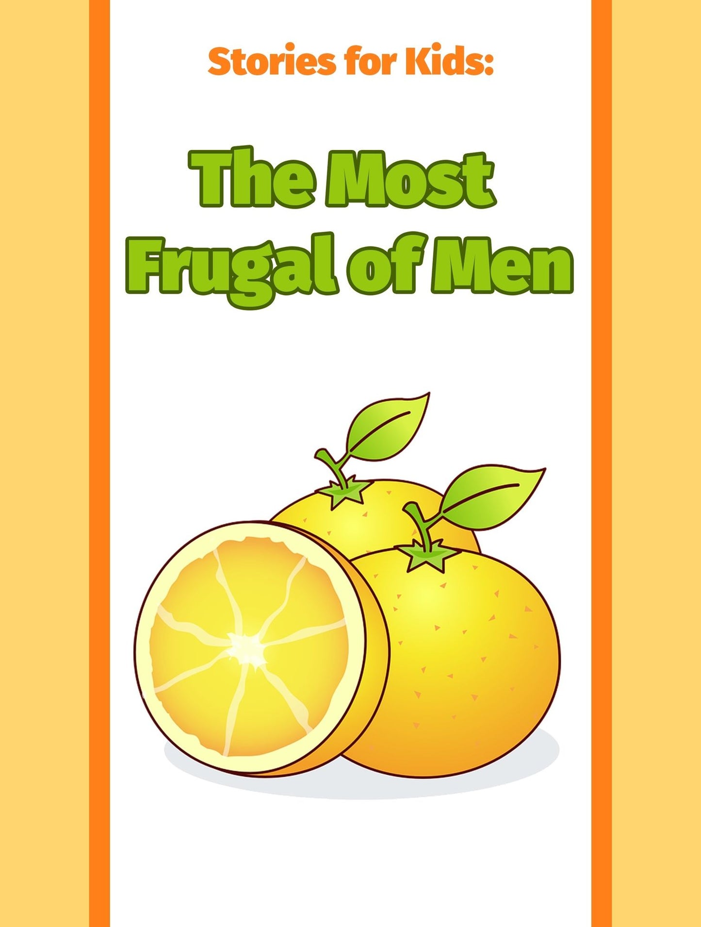 The Most Frugal of Men