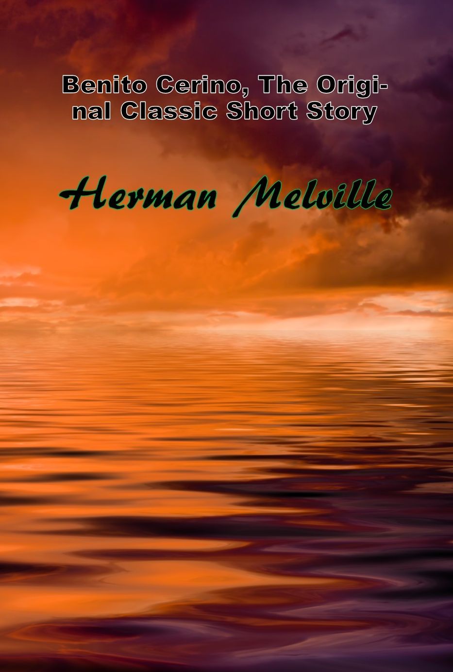 Benito Cerino, The Original Classic Short Story