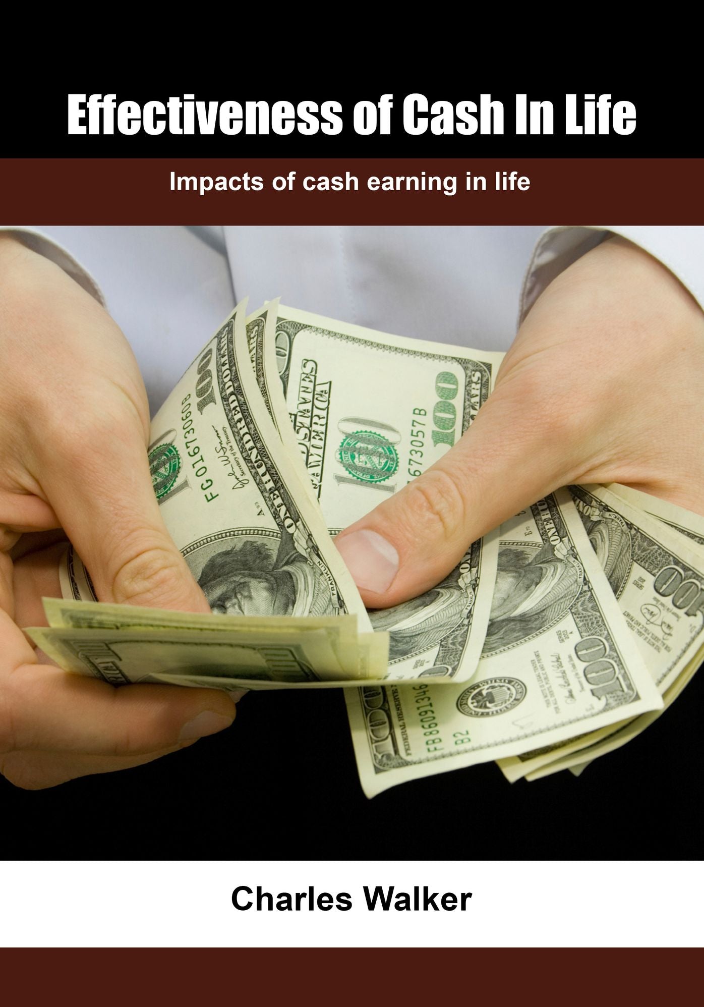 Effectiveness of cash in life: Impacts of cash earning in life