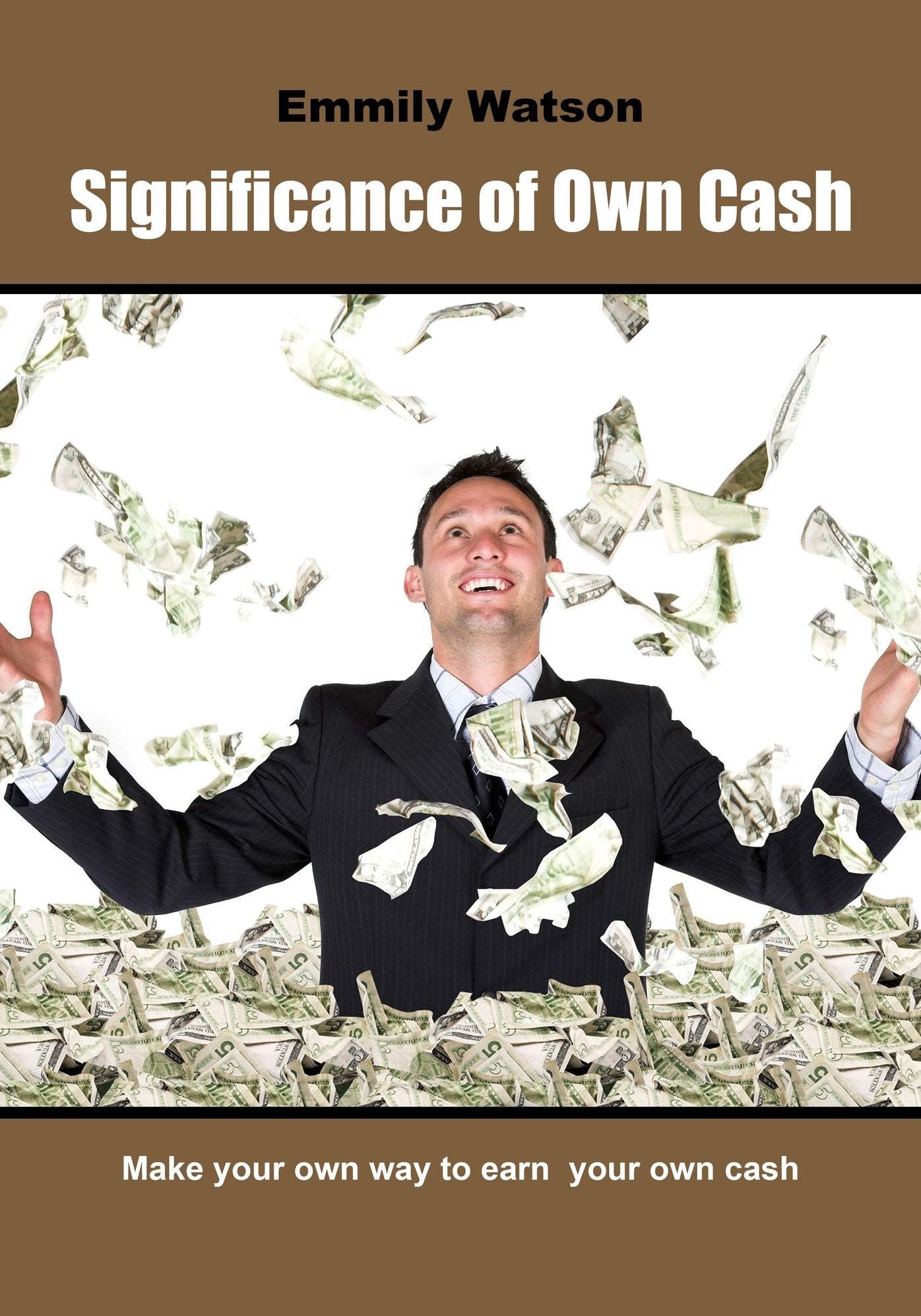 Significance of own cash: Make your own way to earn your own cash