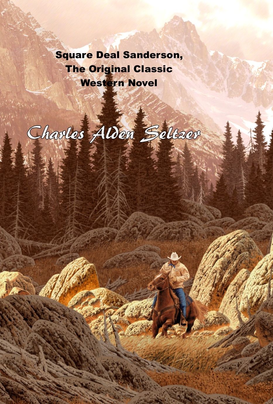 Square Deal Sanderson, The Original Classic Western Novel