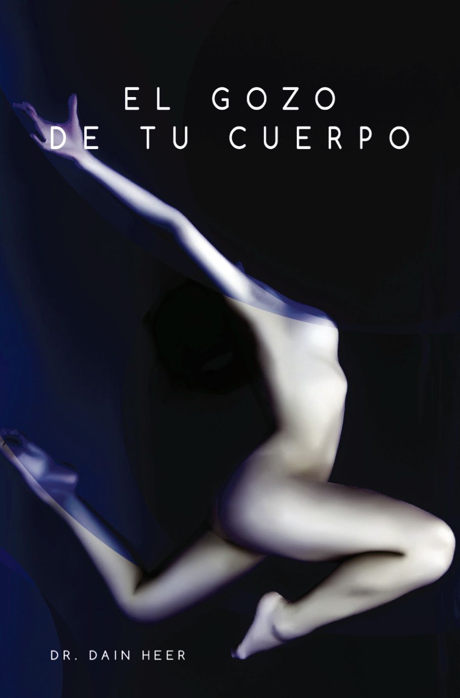 El gozo de tu cuerpo