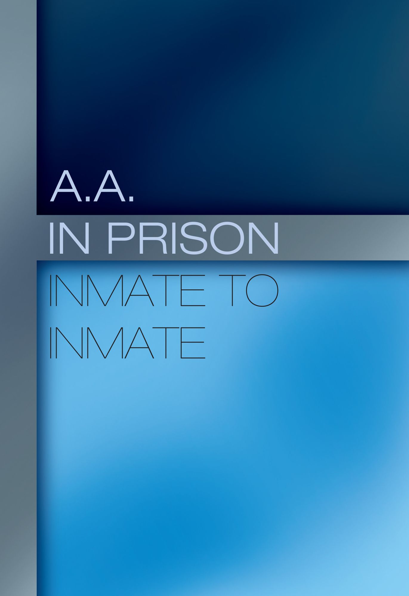 AA in Prison: Inmate to Inmate