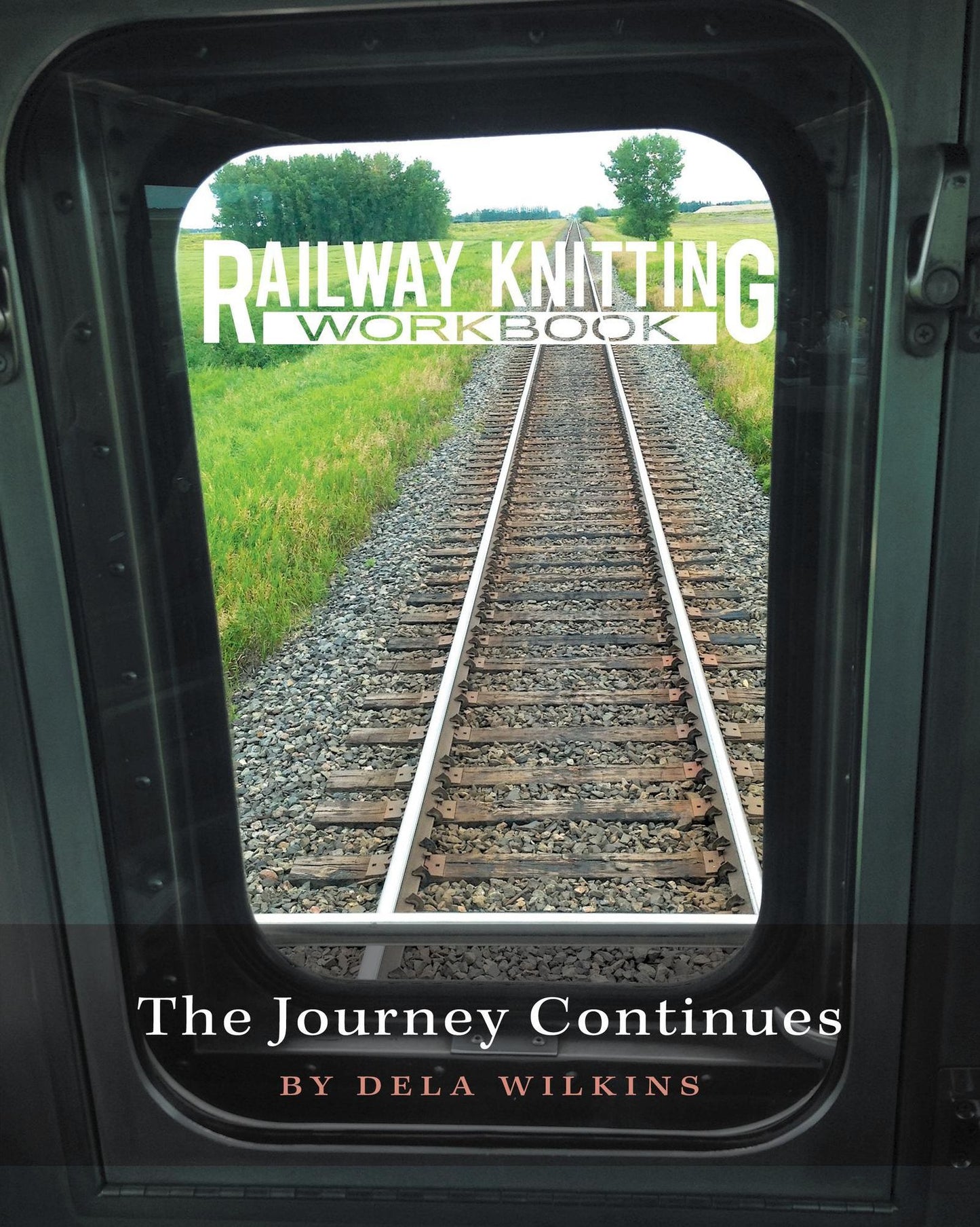 Railway Knitting Workbook - The Journey Continues