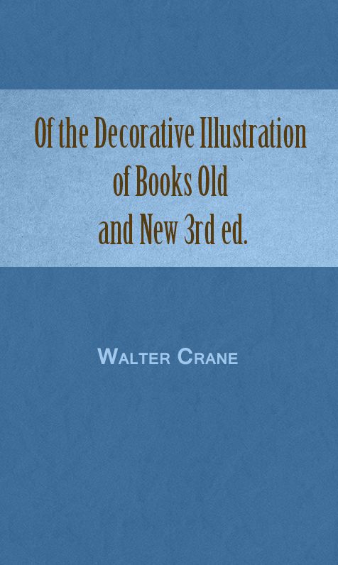 Of the Decorative Illustration of Books Old and New
