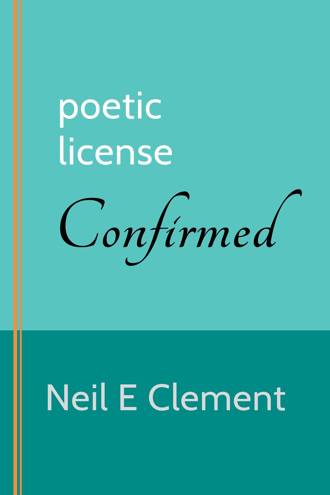Poetic License Confirmed