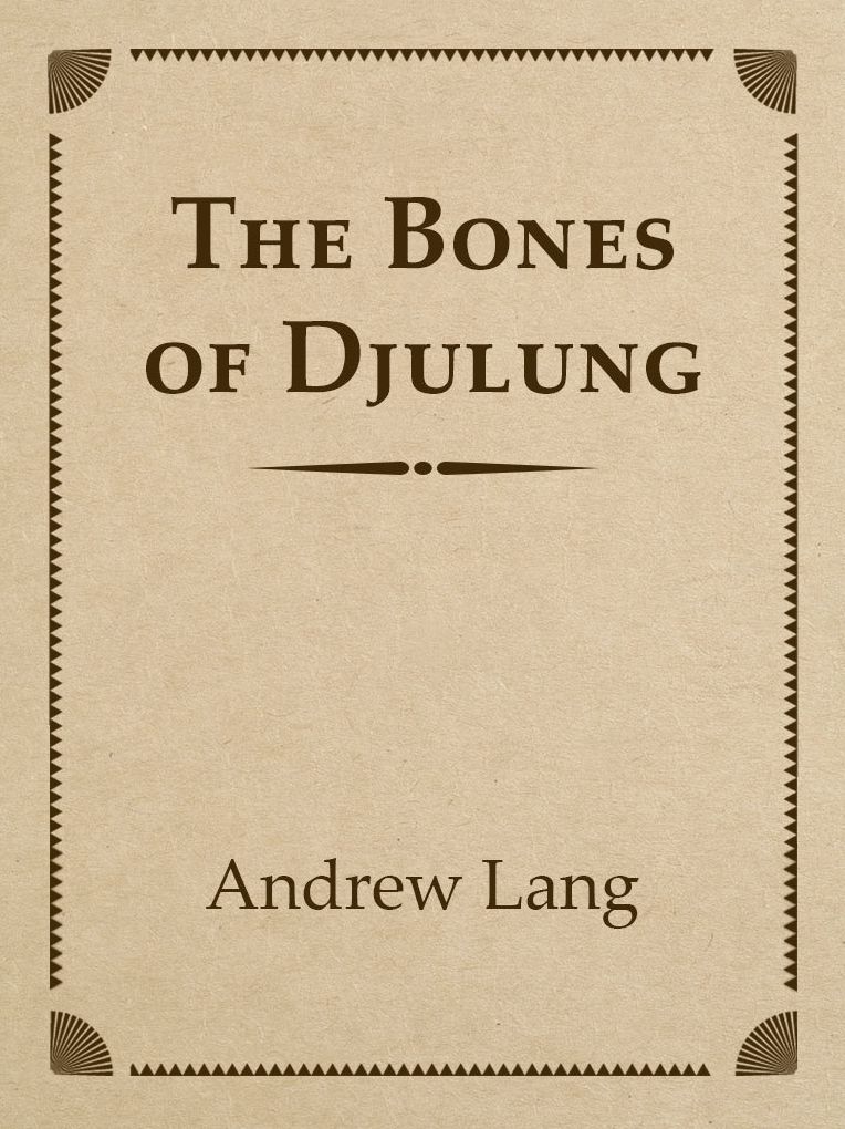 The Bones of Djulung