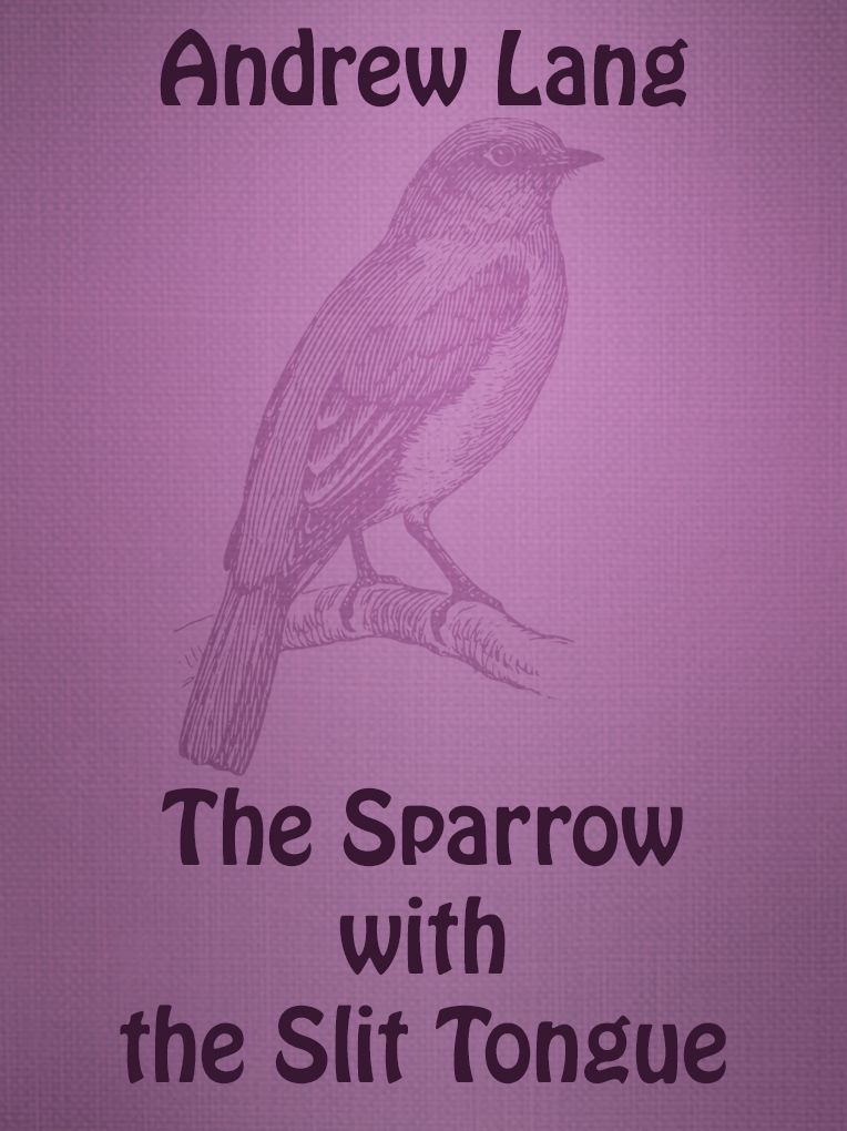 The Sparrow with a split Tongue