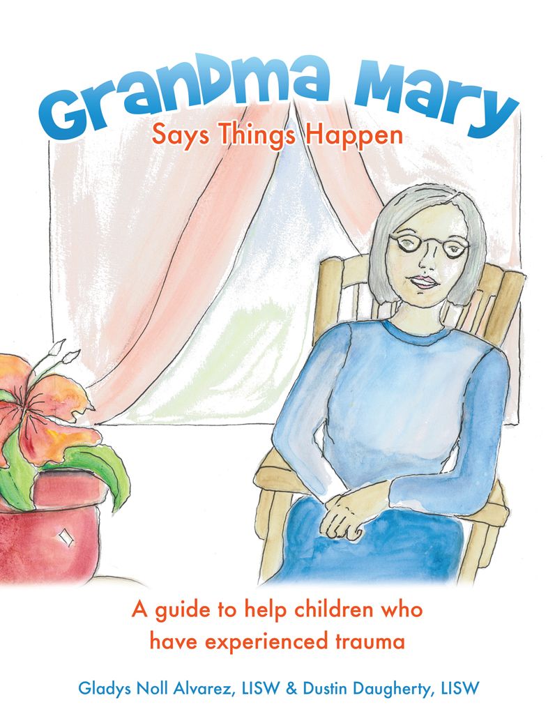 Grandma Mary Says Things Happen: