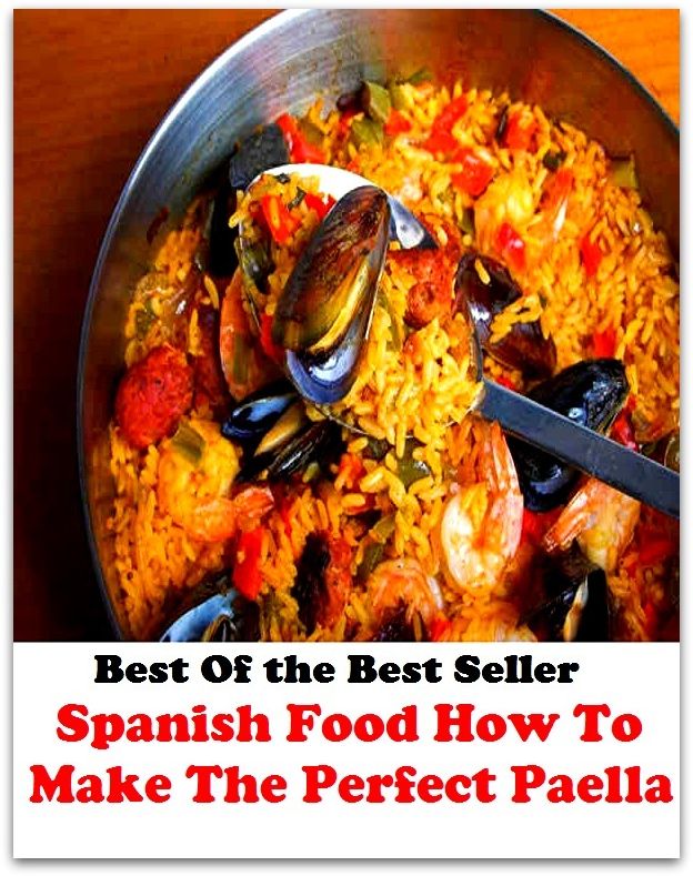Best of the best seller Spanish Food How To Make The Perfect Paella(bread, cooking, cuisine, drink,fare, feed, foodstuff, meal, meat, snack, aliment)