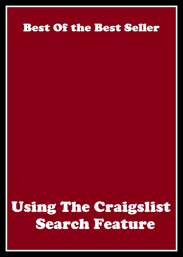 best of the best seller Using The Craigslist Search Feature (Internet, World Wide Web, communications, computer network, data bank, data network, electronic highway, email, global village, infobahn, virtual community)