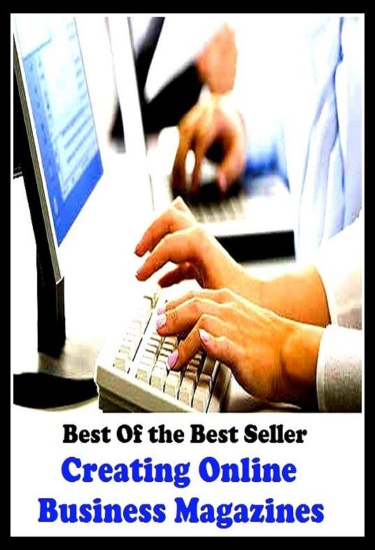 best of the best seller Creating Online Business Magazines (Internet, World Wide Web, communications, computer network, data bank, data network, electronic highway, email, global village, infobahn, virtual community)