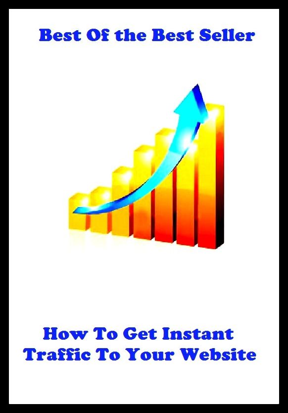 best of the best seller How To Get Instant Traffic To Your Website For (Internet, World Wide Web, communications, computer network, data bank, data network, electronic highway, email, global village, infobahn, virtual community)