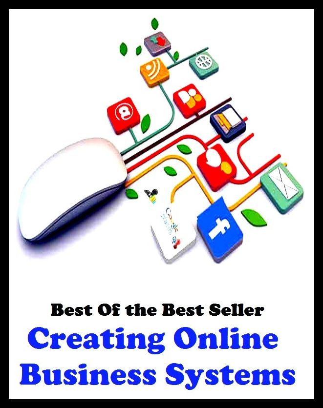 best of the best seller Creating Online Business Systems (Internet, World Wide Web, communications, computer network, data bank, data network, electronic highway, email, global village, infobahn, virtual community)