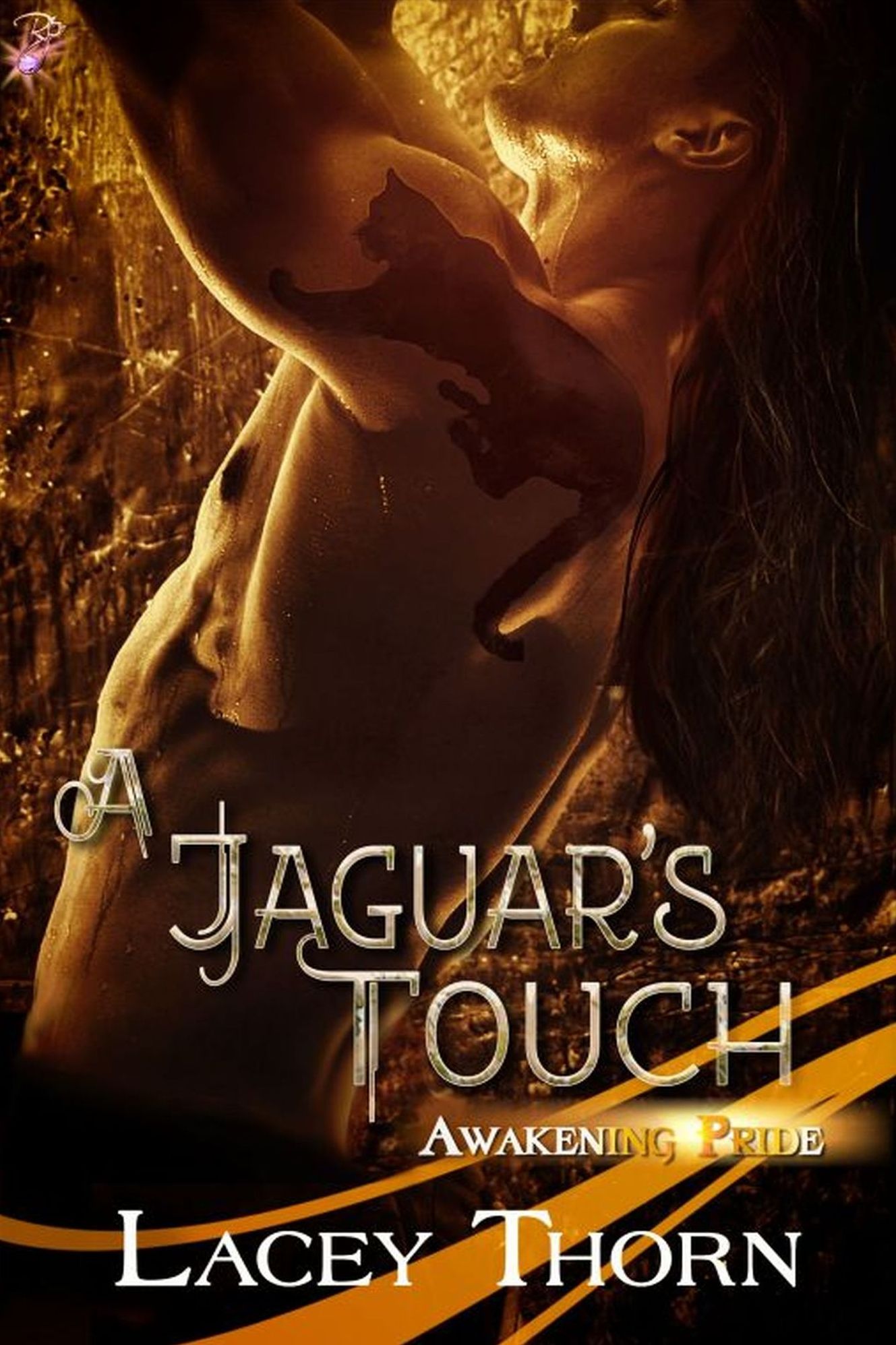 A Jaguar's Touch (Awakening Pride, Book Five) (Paranormal Shapeshifter Erotic Romance) by Lacey Thorn